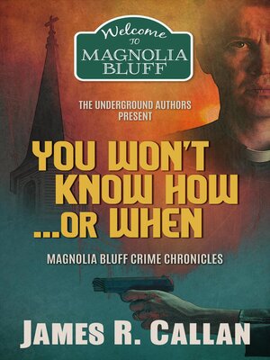 cover image of You Won't Know How ... Or When